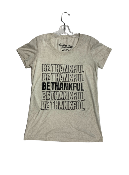 Be Thankful - T-shirt